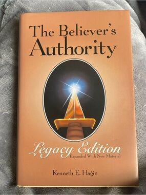 The Believer’s Authority Legacy Edition Kenneth E Hagin 2004 Hardcover Christian